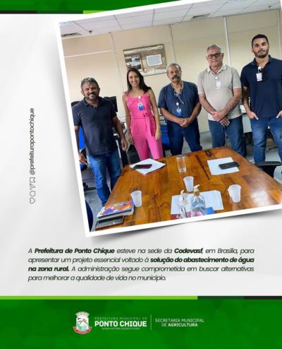 Prefeitura de Ponto Chique apresenta projeto à Codevasf para melhorar abastecimento de água na zona rural.